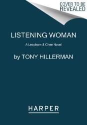 Listening Woman: A Leaphorn & Chee Novel - Tony Hillerman (ISBN: 9780062821751)