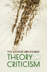Norton Anthology of Theory and Criticism - Vincent B. Leitch, William E. Cain, Laurie A. Finke (ISBN: 9780393602951)