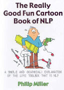 The Really Good Fun Cartoon Book of NLP: A Simple and Graphic (2008)