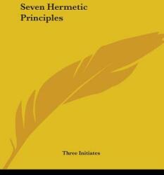 Seven Hermetic Principles (ISBN: 9781425331610)
