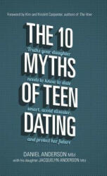 10 MYTHS OF TEEN DATING - Daniel Anderson, Jacquelyn Anderson (ISBN: 9781434711793)