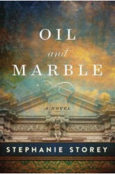 Oil and Marble: A Novel of Leonardo and Michelangelo (ISBN: 9781628729061)
