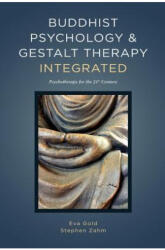 Buddhist Psychology and Gestalt Therapy Integrated - Eva Gold, Stephen Zahm (ISBN: 9781732492004)