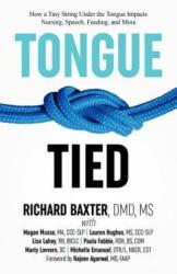 Tongue-Tied - DMD MS Richard Baxter (ISBN: 9781732508200)