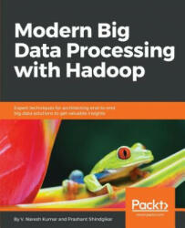 Modern Big Data Processing with Hadoop - Prashant Shindgikar (ISBN: 9781787122765)