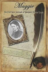 Maggie: The Civil War Journals of Maggie N. Vaulx (ISBN: 9781935271765)