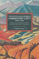 The Dutch and German Communist Left (ISBN: 9781608468218)