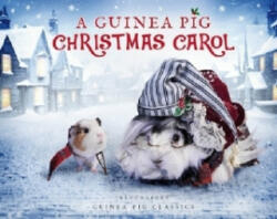 Guinea Pig Christmas Carol - Charles Dickens (ISBN: 9781526601452)