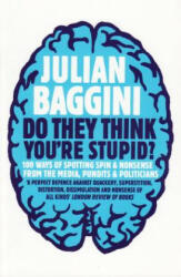 Do They Think You're Stupid? - Julian Baggini (2010)