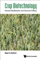 Crop Biotechnology: Genetic Modification and Genome Editing (ISBN: 9781786345301)