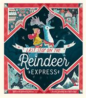 Last Stop on the Reindeer Express - Maudie Powell-Tuck (ISBN: 9781848696945)
