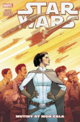Star Wars Vol. 8: Mutiny At Mon Cala - Kieron Gillen, Salvador Larroca (ISBN: 9781302910532)