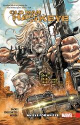 Old Man Hawkeye Vol. 1: An Eye For An Eye (ISBN: 9781302911249)