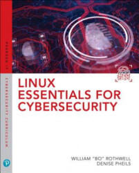 Linux Essentials for Cybersecurity - William Rothwell, Denise Pheils (ISBN: 9780789759351)