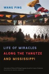 Life of Miracles Along the Yangtze and Mississippi (ISBN: 9780820353920)