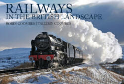 Railways in the British Landscape - Robin Coombes (ISBN: 9781445682310)