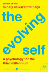 The Evolving Self - Mihaly Csikszentmihalyi (ISBN: 9780062842589)