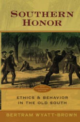 Southern Honor - Bertram Wyatt-Brown (ISBN: 9780195325171)