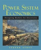 Power System Economics: Designing Markets for Electricity (ISBN: 9780471150404)