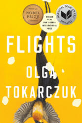 Flights - Olga Tokarczuk, Jennifer Croft (ISBN: 9780525534198)