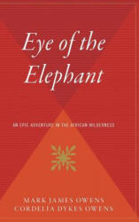 The Eye of the Elephant - Delia Owens, Cordelia Dykes Owens, Mark Owens (ISBN: 9780544310469)