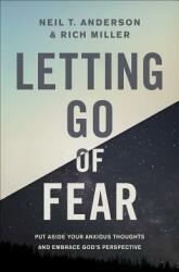 Letting Go of Fear: Put Aside Your Anxious Thoughts and Embrace God's Perspective (ISBN: 9780736972192)