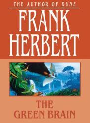 Green Brain - Frank Herbert (ISBN: 9780765378897)
