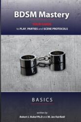 BDSM Mastery - Basics (ISBN: 9780986352102)