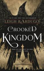 Crooked Kingdom - Leigh Bardugo (ISBN: 9781250076977)