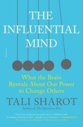 THE INFLUENTIAL MIND: WHAT THE BRAIN RES - Tali Sharot (ISBN: 9781250159618)