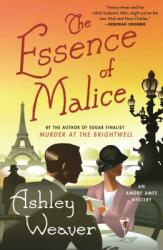 The Essence of Malice: An Amory Ames Mystery (ISBN: 9781250162786)