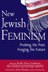 New Jewish Feminism - Anita Diamant, Elyse Goldstein (ISBN: 9781683362203)