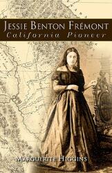 Jessie Benton Fremont: California Pioneer (ISBN: 9781893103337)