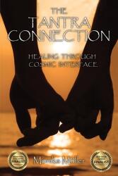 The Tantra Connection: Healing Through Cosmic Interface (ISBN: 9781948779005)