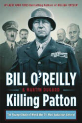 Killing Patton - BILL O'REILLY (ISBN: 9781250070746)