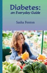 Diabetes: an Everyday Guide (ISBN: 9781903065884)