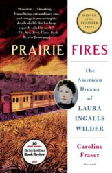 PRAIRIE FIRES - CAROLINE FRASER (ISBN: 9781250182487)