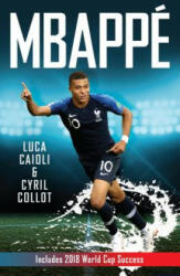 Luca Caioli, Cyril Collot - Mbappe - Luca Caioli, Cyril Collot (ISBN: 9781785784187)