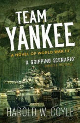 Team Yankee - Harold Coyle (ISBN: 9781612006499)