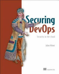 Securing Devops: Security in the Cloud (ISBN: 9781617294136)