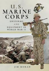 US Marine Corps Uniforms and Equipment in World War II - Jim Moran (ISBN: 9781526710413)