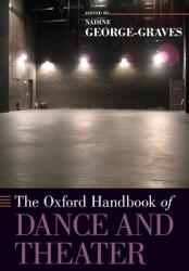 The Oxford Handbook of Dance and Theater (ISBN: 9780190698072)