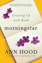 Morningstar: Growing Up with Books (ISBN: 9780393355567)