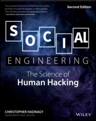 Social Engineering - The Science of Human Hacking 2e - Christopher Hadnagy (ISBN: 9781119433385)