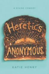 Heretics Anonymous - Katie Henry (ISBN: 9780062698872)