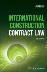 International Construction Contract Law 2e - Lukáš Klee (ISBN: 9781119430384)