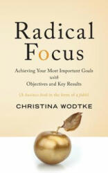 Radical Focus - Christina R Wodtke (ISBN: 9780996006057)