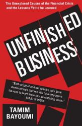 Unfinished Business: The Unexplored Causes of the Financial Crisis and the Lessons Yet to Be Learned (ISBN: 9780300238693)