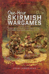 One-hour Skirmish Wargames - John Lambshead (ISBN: 9781526700049)