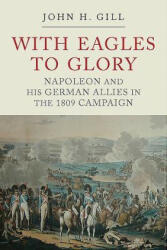 With Eagles to Glory - John H Gill (ISBN: 9781784383091)